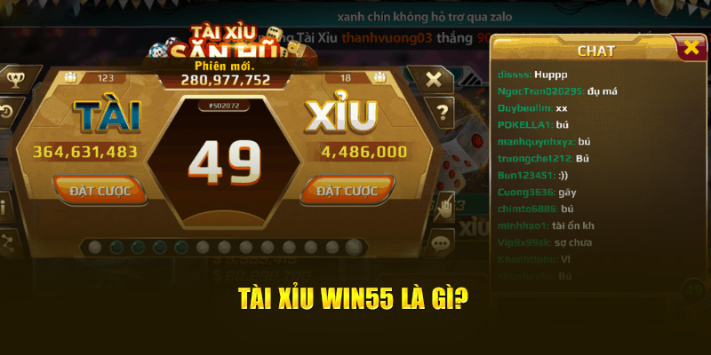 Tài Xỉu Win55 là gì?