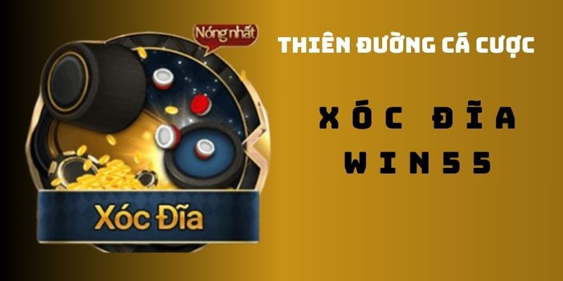 Xóc Đĩa Win55